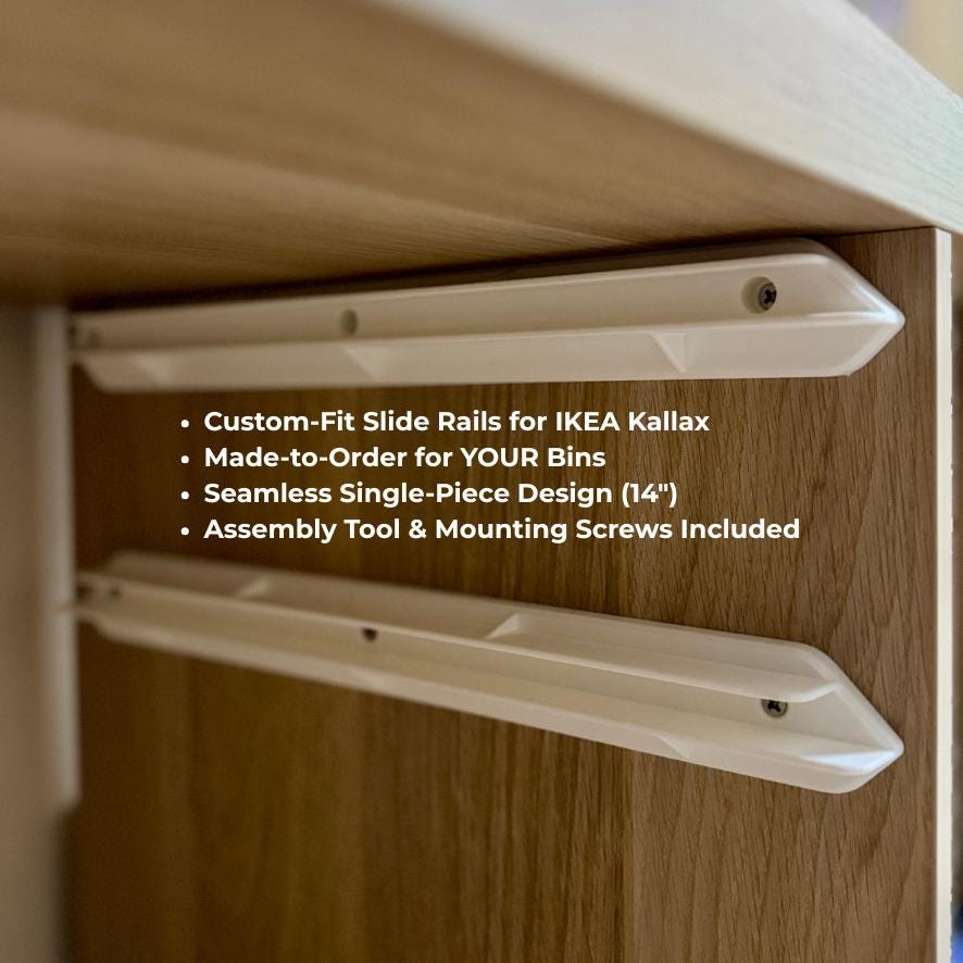 Custom-Fit Slide Rails for IKEA Kallax | Made-to-Order for YOUR Bins